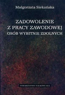 Zadowolenie z pracy zawodowej osób wybitnie zdolnych - Psychologia - miniaturka - grafika 1