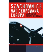 Szachownice nad okupowaną Europą - Andrzej Olejko, Krzysztof Mroczkowski - Historia świata - miniaturka - grafika 2