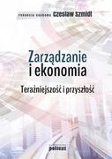 Biznes - Zarządzanie i ekonomia Teraźniejszość i przyszłość Czesław Szmidt - miniaturka - grafika 1