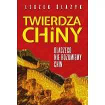 Twierdza Chiny. Dlaczego nie rozumiemy Chin - Felietony i reportaże - miniaturka - grafika 1