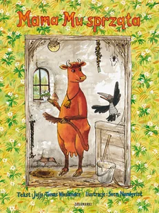 Mama Mu sprząta - Jujja Wieslander, Tomas Wieslander - Baśnie, bajki, legendy - miniaturka - grafika 1