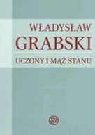 Biografie i autobiografie - KUL TN Władysław Grabski. Uczony i mąż stanu Konefał Jan, Wójcik Stanisław - miniaturka - grafika 1