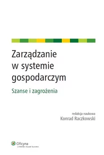 Raczkowski Konrad Zarządzanie w systemie gospodarczym - mamy na stanie, wyślemy natychmiast - Ekonomia - miniaturka - grafika 1