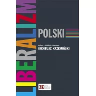 Podręczniki dla szkół wyższych - SEDNO Liberalizm polski - Sedno - miniaturka - grafika 1