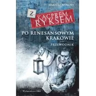 Historia Polski - Alter Z Kacprem Ryksem po renesansowym Krakowie Przewodnik - Mariusz Wollny - miniaturka - grafika 1