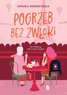 Literatura obyczajowa - Pogrzeb bez zwłoki. Śmierć i podatki. Tom 2 - Monika Wawrzyńska - miniaturka - grafika 1