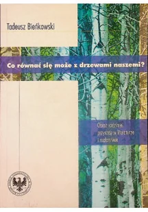 Co równać się może z drzewami naszemi? - Książki o kulturze i sztuce - miniaturka - grafika 1