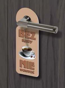 Zawieszka na klamkę - BEZ KAWY - Akcesoria do drzwi - miniaturka - grafika 1