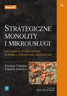 Biznes - Strategiczne monolity i mikrousługi - miniaturka - grafika 1