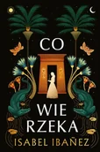 Fantasy - Co wie rzeka - Isabel Ibanez - miniaturka - grafika 1