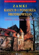 Książki o kulturze i sztuce - Zamki Kaszub i Pomorza Środkowego - miniaturka - grafika 1