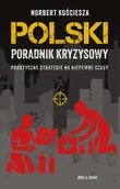 Dom i ogród - Polski poradnik kryzysowy. Praktyczne strategie na niepewne czasy - Norbert Grzegorz Kościesza - książka - miniaturka - grafika 1