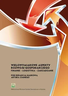 Wielowymiarowe aspekty rozwoju gospodarczego - Artur Zimny - Finanse, księgowość, bankowość - miniaturka - grafika 1
