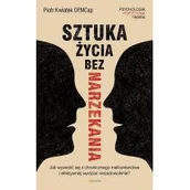 Psychologia - Sztuka życia bez narzekania Piotr Kwiatek OFMCap Piotr Kwiatek OFMCap - miniaturka - grafika 1