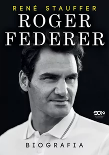 Roger Federer. Biografia - Sport i wypoczynek - miniaturka - grafika 2