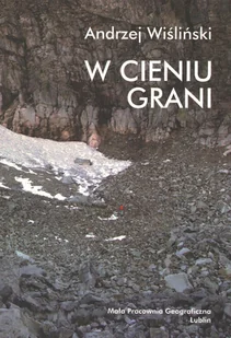 Mała Pracownia Geograficzna W cieniu grani - Biografie i autobiografie - miniaturka - grafika 1