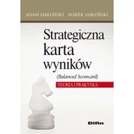 Podręczniki dla szkół wyższych - Jabłoński  Adam , Jabłoński Marek Strategiczna karta wyników balanced scorecard - mamy na stanie, wyślemy natychmiast - miniaturka - grafika 1