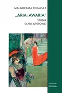 Książki o muzyce - „Aria: awaria”. Studia o arii operowej. Studia Komparatystyczne - miniaturka - grafika 1