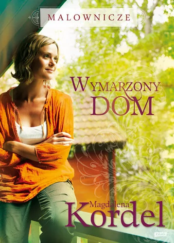 Znak Malownicze Wymarzony dom - Magdalena Kordel