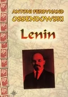 Biografie i autobiografie - LTW Lenin - Ferdynand Antoni Ossendowski - miniaturka - grafika 1