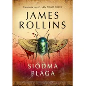 Powieści sensacyjne - James Rollins Siódma Plaga Cykl Sigma Force Tom 12 - miniaturka - grafika 1