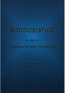 Rodzicielstwo w obliczu niepełnosprawności i zaniedbania - Miłość, seks, związki - miniaturka - grafika 1