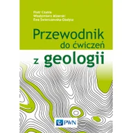 Podręczniki dla szkół wyższych - PRZEWODNIK DO ĆWICZEŃ Z GEOLOGII WYD 3 Piotr Czubla - miniaturka - grafika 1