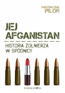 Trzecia Strona Jej Afganistan - Magdalena Pilor - Felietony i reportaże - miniaturka - grafika 2