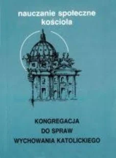 Kongregacja do spraw wychowania katolickiego Nauczanie społeczne kościoła - Religia i religioznawstwo - miniaturka - grafika 1