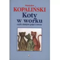 Rytm Oficyna Wydawnicza Koty w worku, czyli z dziejów pojęć i rzeczy LIT-39796 - Encyklopedie i leksykony - miniaturka - grafika 1