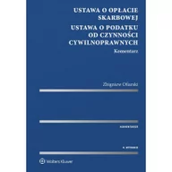 Prawo - Ofiarski Zbigniew Ustawa o opłacie skarbowej. Ustawa o podatku od czynno$182ci cywilnoprawnych. Komentarz - miniaturka - grafika 1