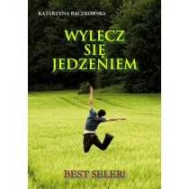 BLACK UNICORN Wylecz się jedzeniem Katarzyna Bączkowska - Zdrowie - poradniki - miniaturka - grafika 1