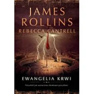 Powieści sensacyjne - Ewangelia krwi. James Rollins, Rebecca Cantrell - miniaturka - grafika 1