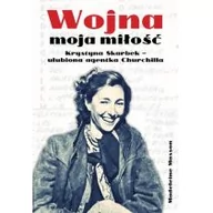 Historia świata - Wojna moja miłość Krystyna Skarbek ulubiona agentka Churchilla Masson Madeleine LETNIA WYPRZEDAŻ DO 80% - miniaturka - grafika 1