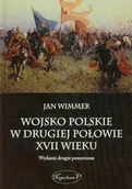 Historia świata - Napoleon V Wojsko Polskie w drugiej połowie XVII wieku - Jan Wimmer - miniaturka - grafika 1