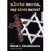 Historia świata - Złote serca, czy złote żniwa? Studia nad wojennymi losami Polaków i Żydów - miniaturka - grafika 1
