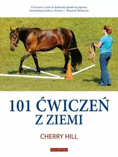 Galaktyka Książka 101 ĆWICZEŃ Z ZIEMI - NOWE WYDANIE - Ch. Hill - Rośliny i zwierzęta - miniaturka - grafika 1