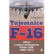 Publicystyka - Tajemnice F-16 - Dzimira Krystian - miniaturka - grafika 1