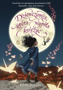 Kelly Barnhill Dziewczynka która wypiła księżyc - Fantasy - miniaturka - grafika 2