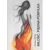 Poezja - Miłość. Piękna pomyłka - miniaturka - grafika 1