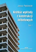 Technika - Dolnośląskie Wydawnictwo Edukacyjne Krótkie wykłady z konstrukcji żelbetowych Tom 1 - miniaturka - grafika 1