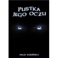 Horror, fantastyka grozy - Wydawnictwo Nowoczesne Pustka jego oczu Maja Kurińska - miniaturka - grafika 1