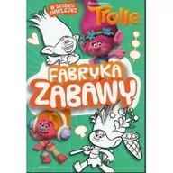 Książki edukacyjne - TROLLE FABRYKA ZABAWY Opracowanie zbiorowe DARMOWA DOSTAWA DO KIOSKU RUCHU OD 24,99ZŁ - miniaturka - grafika 1