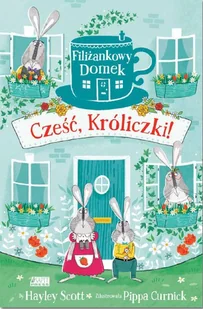 Hayley Scott Cześć Króliczki! - Baśnie, bajki, legendy - miniaturka - grafika 2