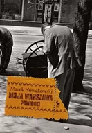 Książki regionalne - Iskry Moja Warszawa. Powidoki - Marek Nowakowski - miniaturka - grafika 1