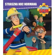 Książki edukacyjne - Olesiejuk Sp. z o.o. Strażak Sam. Straszna noc Normana praca zbiorowa - miniaturka - grafika 1