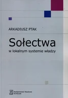 Filozofia i socjologia - Sołectwa w lokalnym systemie władzy - Ptak Arkadiusz - miniaturka - grafika 1