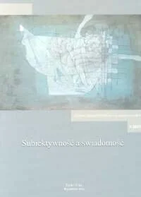 Subiektywność a świadomość - Podręczniki dla szkół wyższych - miniaturka - grafika 1
