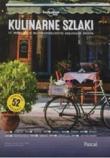 praca zbiorowa KULINARNE SZLAKI Lonely Planet) - Książki podróżnicze - miniaturka - grafika 2