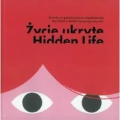Książki o kulturze i sztuce - Życie ukryte - miniaturka - grafika 1